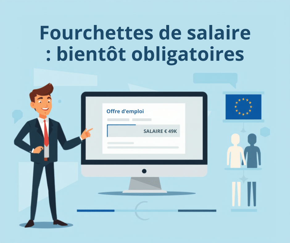 You are currently viewing Transparence salariale au 7 juin 2026 : les employeurs devront afficher des fourchettes de salaires à l’embauche