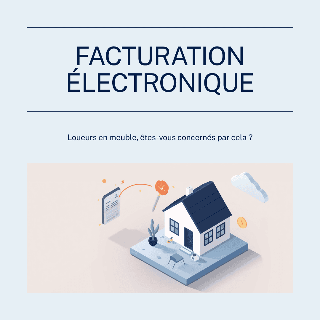 Facturation électronique : les loueurs en meublé (LMNP, LMP) sont-ils concernés ?